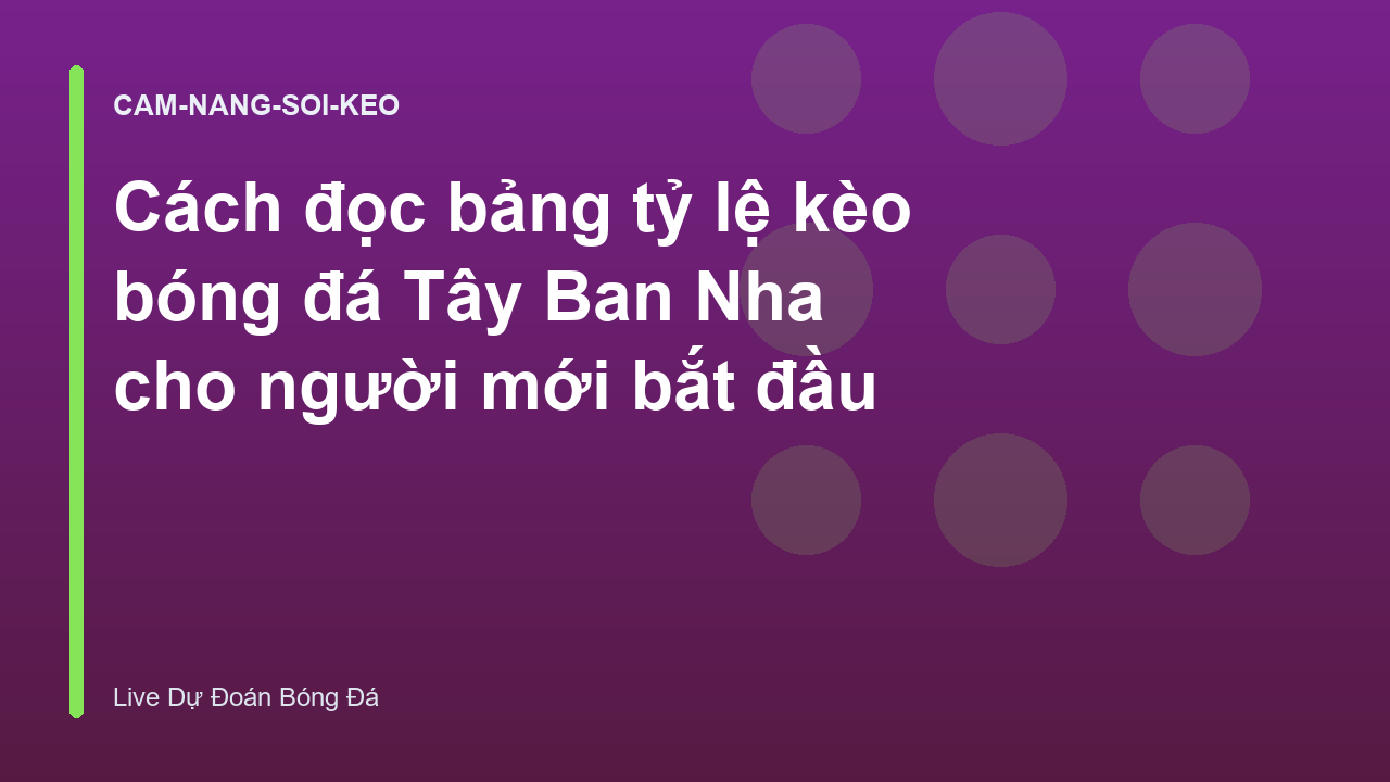 Read more about the article Cách đọc bảng tỷ lệ kèo bóng đá Tây Ban Nha cho người mới bắt đầu
