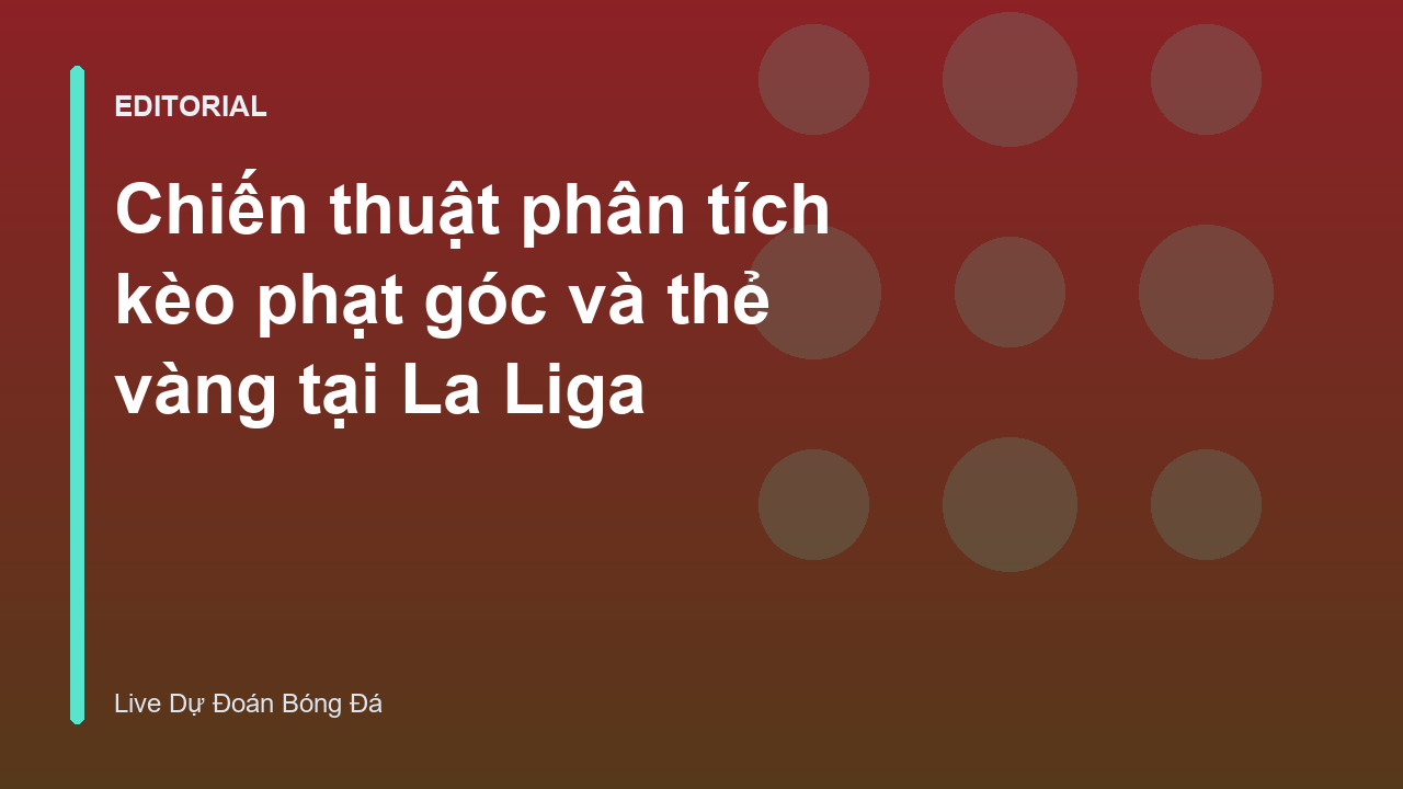 Phân tích kèo bóng đá Tây Ban Nha