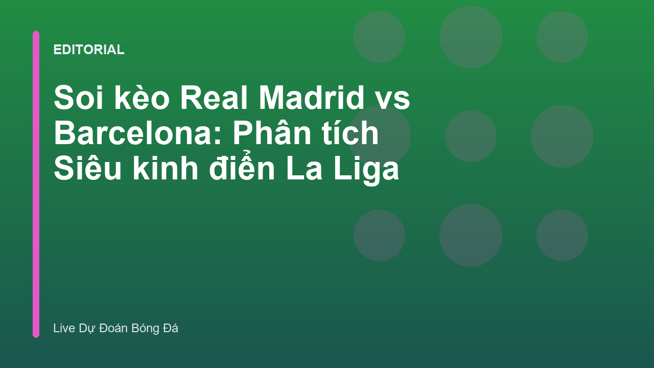Real Madrid vs Barcelona trong trận Siêu kinh điển
